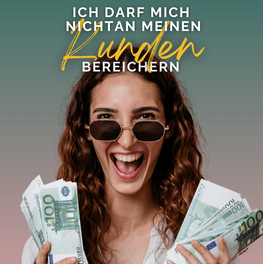 Folge 47: „Ich darf mich nicht an meinen Kunden bereichern“ – warum dir dieses Denken dein Business kaputtmacht